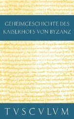 Geheimgeschichte des Kaiserhofs von Byzanz. Anekdota