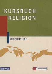 Kursbuch Religion Oberstufe: Schülerbuch