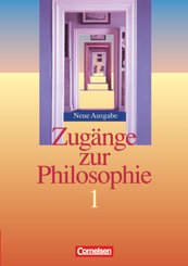 Zugänge zur Philosophie - Bisherige Ausgabe - Band I - Bd.1