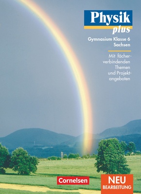 Physik plus, Ausgabe Gymnasium Sachsen, Neubearbeitung: Physik plus - Gymnasium Sachsen - 6. Schuljahr