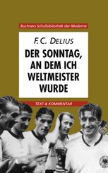 Delius, Der Sonntag, an dem ich Weltmeister wurde