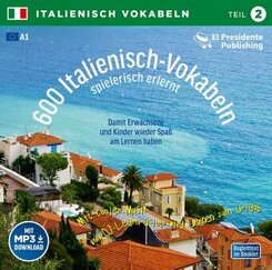 600 Italienisch-Vokabeln spielerisch erlernt, 1 Audio-CD - Tl.2