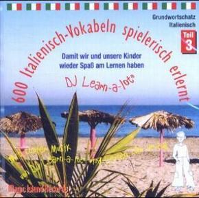 600 Italienisch-Vokabeln spielerisch erlernt, 1 Audio-CD - Tl.3