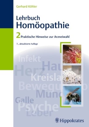 Lehrbuch der Homöopathie: Praktische Hinweise zur Arzneiwahl