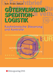 Güterverkehr - Spedition - Logistik, Kaufmännische Steuerung und Kontrolle