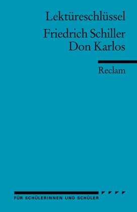 Lektüreschlüssel Friedrich Schiller 'Don Karlos'