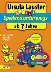 Spielend unterwegs - Lernspiele für die Reise ab 7 Jahre