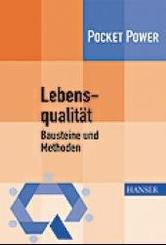 Lebensqualität - Bausteine und Methoden