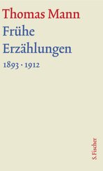 Große kommentierte Frankfurter Ausgabe: Frühe Erzählungen 1893-1912