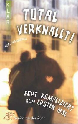 Total verknallt! Echt kompliziert beim ersten Mal