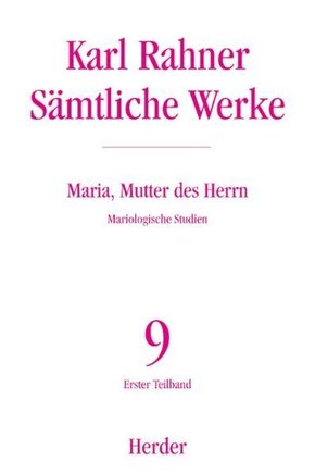 Karl Rahner - Sämtliche Werke / Maria, Mutter des Herrn