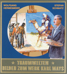 Gesammelte Werke, Sonderbände: Traumwelten, Bilder zum Werk Karl Mays - Bd.1