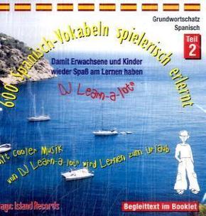 600 Spanisch-Vokabeln spielerisch erlernt, 1 Audio-CD - Tl.2