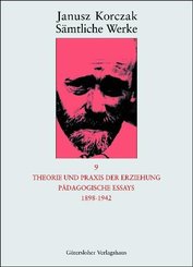 Theorie und Praxis der Erziehung, Pädagogische Essays 1898-1942