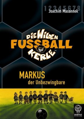 Die wilden Fußballkerle - Markus, der Unbezwingbare