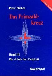 Das Primzahlkreuz: Die 4 Pole der Ewigkeit; Bd.3 - Tl.2, 6. Buch