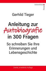 Anleitung zur Autobiografie in 300 Fragen