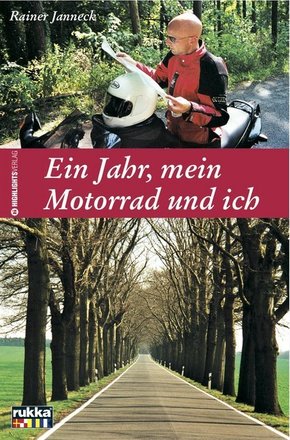 Ein Jahr, mein Motorrad und ich