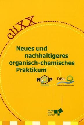 cliXX, Neues und nachhaltigeres organisch-chemisches Praktikum, m. CD-ROM