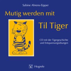 Mutig werden mit Til Tiger, 1 Audio-CD