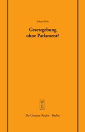 Gesetzgebung ohne Parlament?