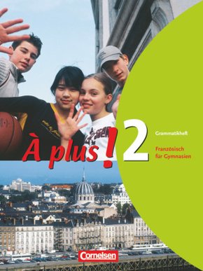 À plus ! - Französisch als 1. und 2. Fremdsprache - Ausgabe 2004 - Band 2