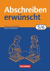 Abschreiben erwünscht, Neubearbeitung: Abschreiben erwünscht - Aktuelle Ausgabe - 5./6. Schuljahr
