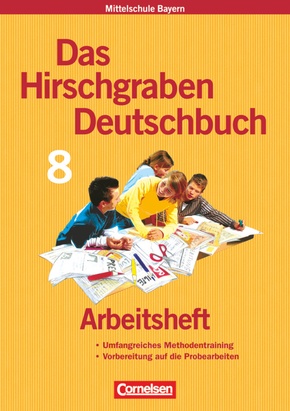 Das Hirschgraben Deutschbuch, Mittelschule Bayern: Das Hirschgraben Deutschbuch - Mittelschule Bayern - 8. Jahrgangsstufe