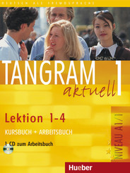Tangram aktuell: Tangram aktuell 1 - Lektion 1-4, m. 1 Buch, m. 1 Audio-CD