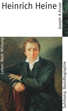 Heinrich Heine - Leben, Werk und Wirkung