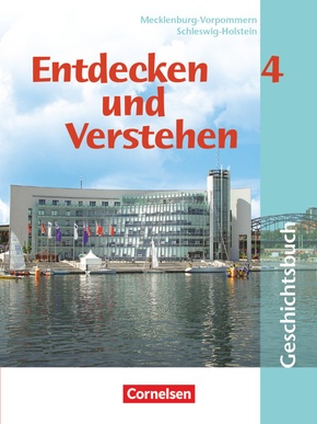 Entdecken und verstehen - Geschichtsbuch - Mecklenburg-Vorpommern und Schleswig-Holstein - Ausgabe ab 2002 - Band 4: 9./