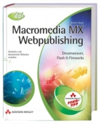 Macromedia MX Webpublishing (Dreamweaver, Flash & Fireworks)