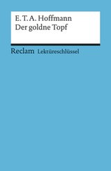 Lektüreschlüssel E.T.A. Hoffmann 'Der goldne Topf'