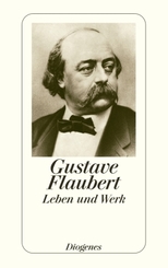Flaubert - Leben und Werk