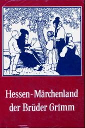 Hessen - Märchenland der Brüder Grimm