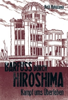 Barfuß durch Hiroshima - Bd.3