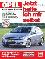 Jetzt helfe ich mir selbst: Opel Astra / Astra Caravan (ab Modelljahr 2004)