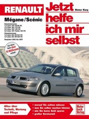 Jetzt helfe ich mir selbst: Renault Megane / Scenic (Baujahre 2002 bis 2007)