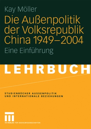 Die Außenpolitik der Volksrepublik China 1949-2004