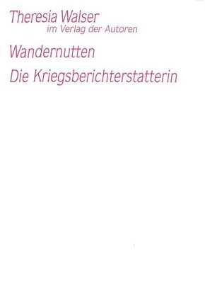 Wandernutten; Die Kriegsberichterstatterin