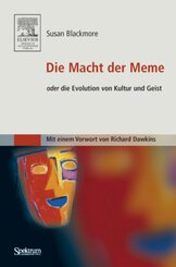 Die Macht der Meme oder die Evolution von Kultur und Geist