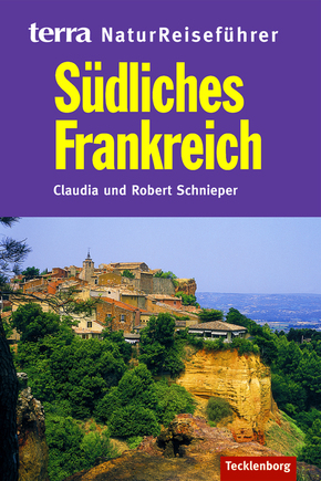 terra NaturReiseführer Südliches Frankreich