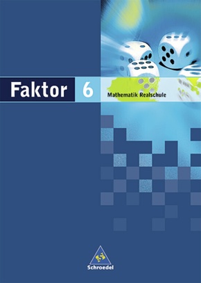 Faktor - Mathematik für Realschulen in Niedersachsen, Bremen, Hamburg und Schleswig-Holstein - Ausgabe 2005