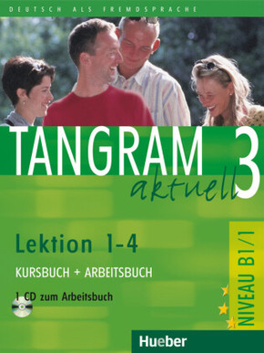 Tangram aktuell: Tangram aktuell 3 - Lektion 1-4, m. 1 Audio-CD, m. 1 Buch