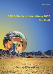DSH- und Studienvorbereitung 2030 - Nur Mut / DSH & Studienvorbereitung 2030 - Nur Mut!, m. 1 Audio, m. 1 Beilage