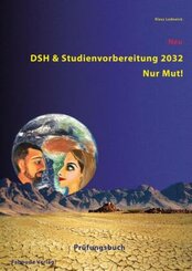DSH- und Studienvorbereitung 2030 - Nur Mut! Prüfungsbuch