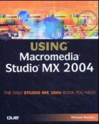 Using Macromedia Studio MX 2004, w. CD-ROM