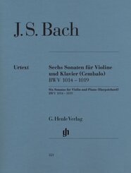 Johann Sebastian Bach - Sechs Violinsonaten BWV 1014-1019