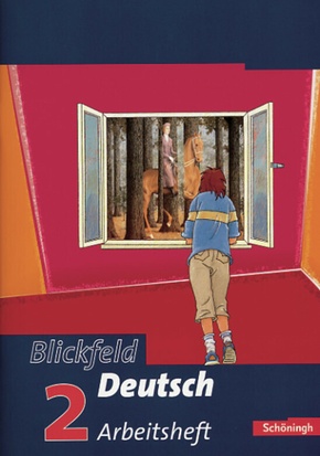 Blickfeld Deutsch, Neubearbeitung: 6. Klasse, Arbeitsheft
