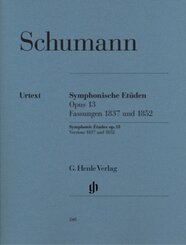 Robert Schumann - Symphonische Etüden op. 13, Fassungen 1837 und 1852